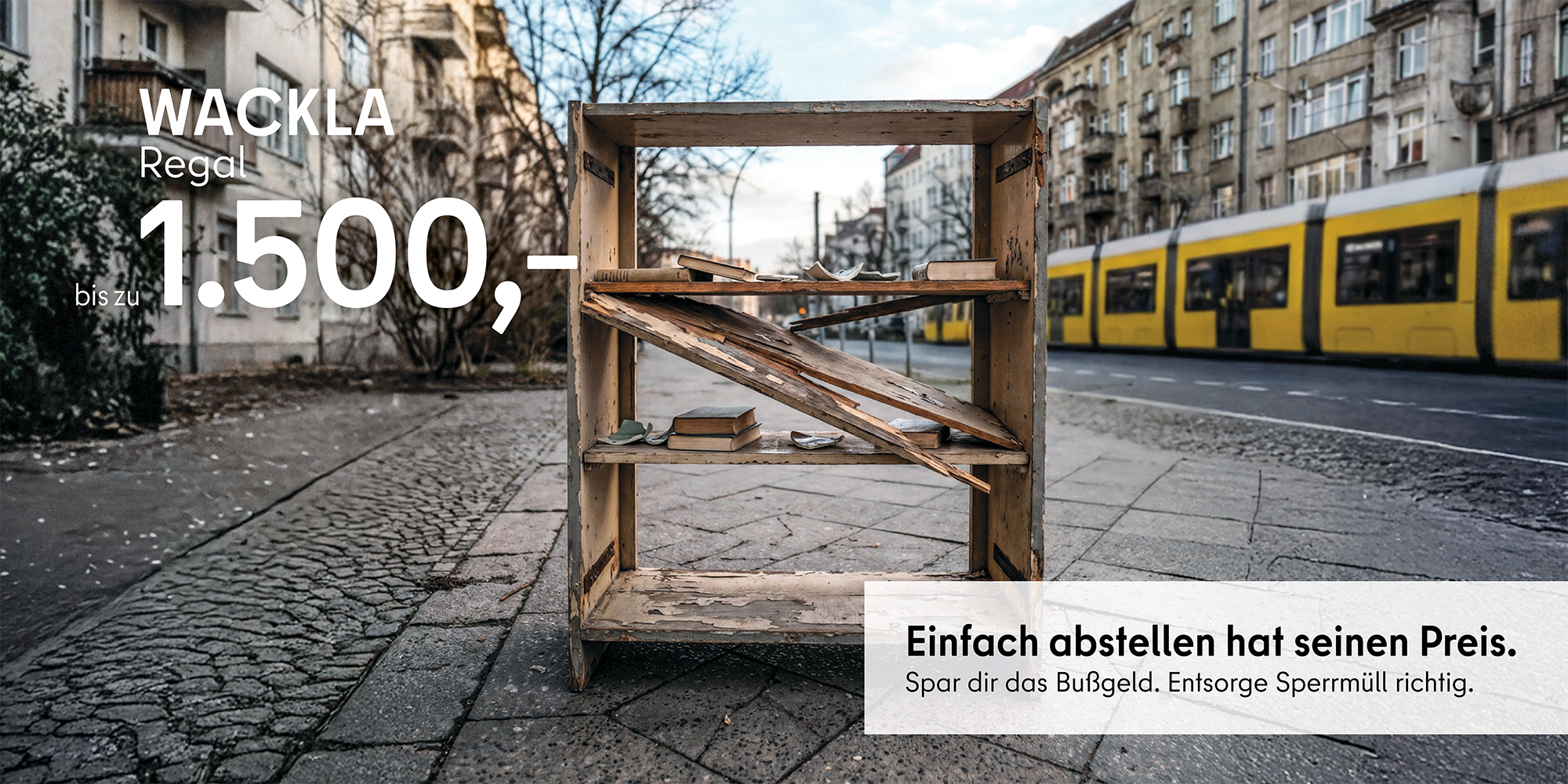 Stadtsauberkeit: Motiv WACKLA Regal bis zu 1.500 €
