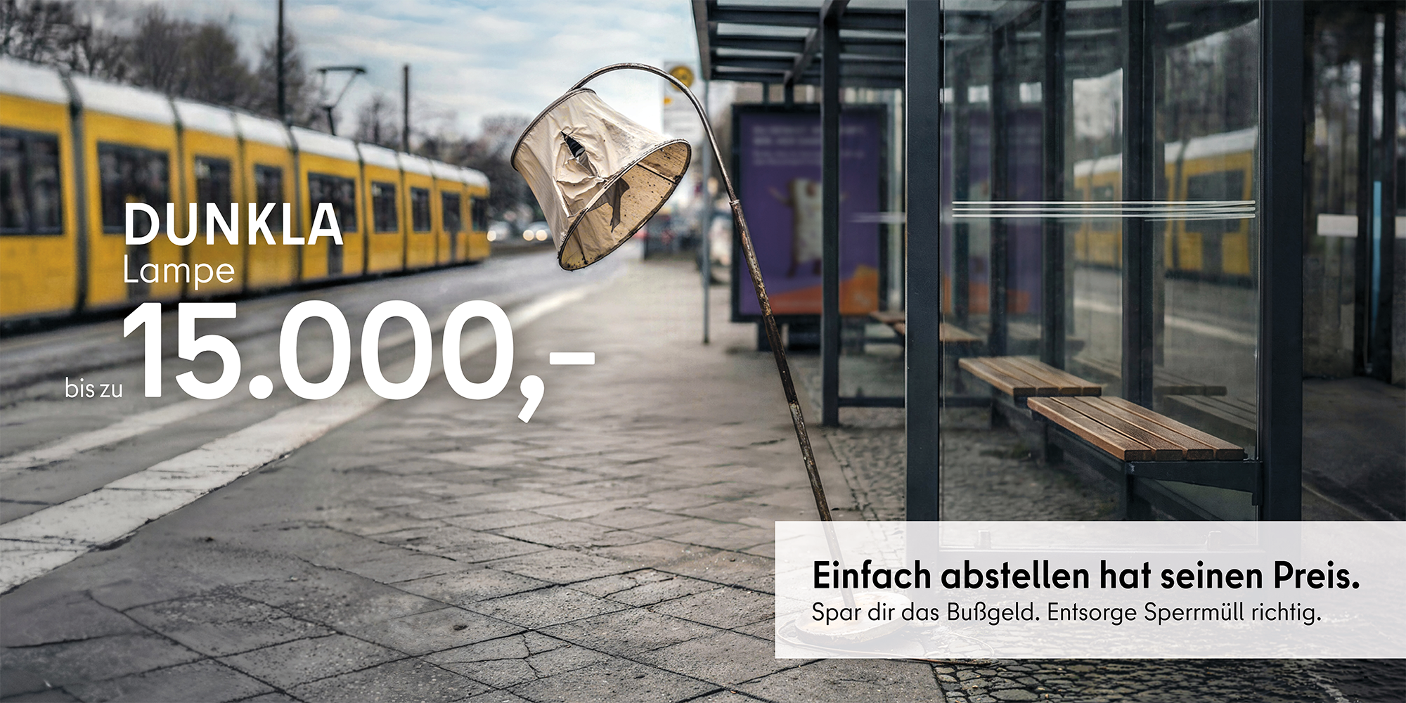 Stadtsauberkeit: Motiv DUNKLA Lampe bis zu 15.000 €